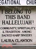 I Belong to This Band, Hallelujah!