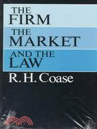 The firm, the market, and the law /