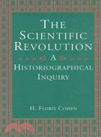 The Scientific Revolution: A Historiographical Inquiry