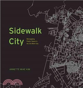 Sidewalk City ─ Remapping Public Space in Ho Chi Minh City