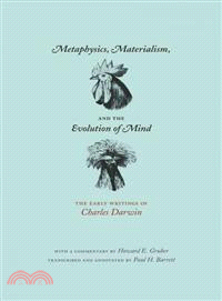 Metaphysics, Materialism, and the Evolution of Mind—The Early Writings of Charles Darwin