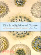 The Intelligibility of Nature ─ How Science Makes Sense of the World