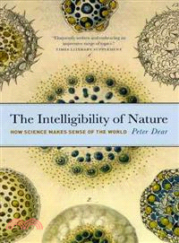 The Intelligibility of Nature ─ How Science Makes Sense of the World