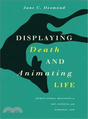 Displaying Death and Animating Life ─ Human-Animal Relations in Art, Science, and Everyday Life