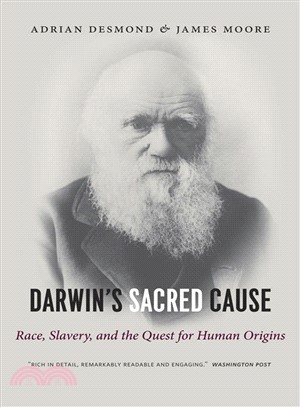 Darwin's Sacred Cause ─ Race, Slavery, and the Quest for Human Origins