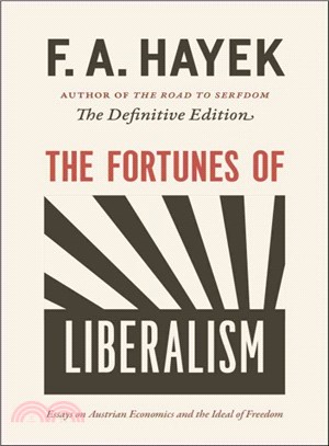 The Fortunes of Liberalism ─ Essays on Austrian Economics and the Ideal of Freedom
