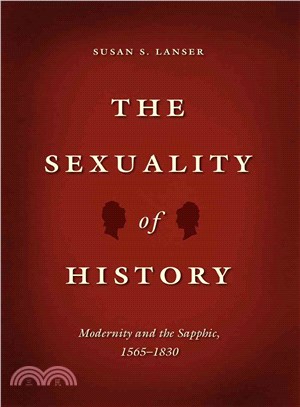 The Sexuality of History ─ Modernity and the Sapphic, 1565-1830