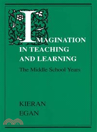 Imagination in Teaching and Learning ─ The Middle School Years