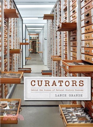 Curators :behind the scenes of natural history museums /