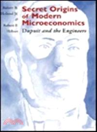 Secret Origins of Modern Microeconomics