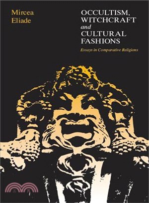 Occultism, Witchcraft, and Cultural Fashions ─ Essays in Comparative Religions