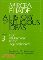 A History of Religious Ideas ─ From Muhammad to the Age of Reforms