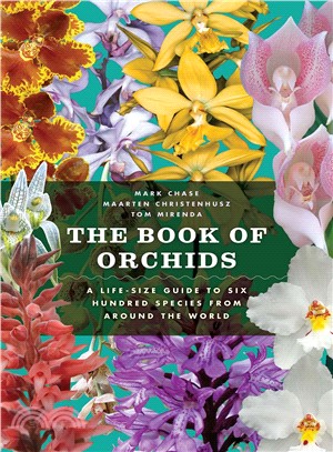 The Book of Orchids ─ A Life-Size Guide to Six Hundred Species from Around the World