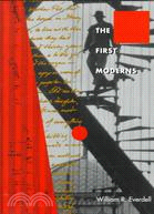 The First Moderns ─ Profiles in the Origins of Twentieth-Century Thought