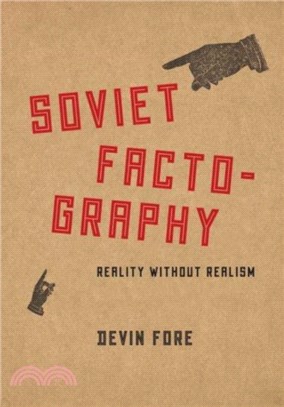 Soviet Factography：Reality without Realism