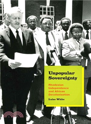 Unpopular Sovereignty ─ Rhodesian Independence and African Decolonization