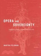 Opera and Sovereignty ─ Transforming Myths in Eighteenth-Century Italy