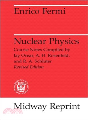 Nuclear Physics; A Course Given by Enrico Fermi at the University of Chicago