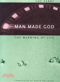 Man Made God ─ The Meaning of Life