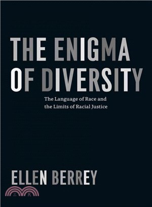 The Enigma of Diversity ─ The Language of Race and the Limits of Racial Justice