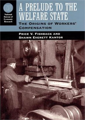 A Prelude to the Welfare State ― The Origins of Workers' Compensation
