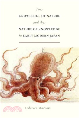 The Knowledge of Nature and the Nature of Knowledge in Early Modern Japan