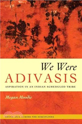 We Were Adivasis ― Aspiration in an Indian Scheduled Tribe