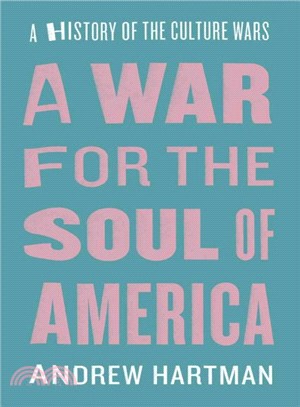 A War for the Soul of America ─ A History of the Culture Wars