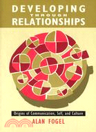 Developing Through Relationships ─ Origins of Communication, Self, and Culture