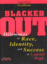 Blacked Out ─ Dilemmas of Race, Identity, and Success at Capital High