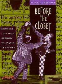 Before the Closet ─ Same-Sex Love from Beowulf to Angels in America