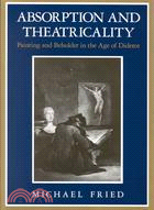 Absorption and Theatricality ─ Painting and Beholder in the Age of Diderot