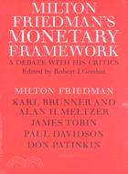 Milton Friedman's Monetary Framework: A Debate With His Critics