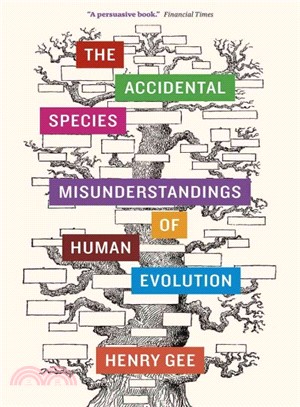 The Accidental Species ─ Misunderstandings of Human Evolution