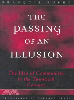 The Passing of an Illusion ─ The Idea of Communism in the Twentieth Century