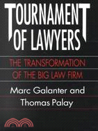 Tournament of Lawyers: The Transformation of the Big Law Firm