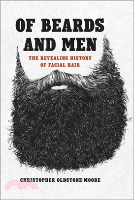 Of Beards and Men ─ The Revealing History of Facial Hair