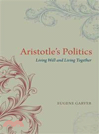 Aristotle's Politics ─ Living Well and Living Together