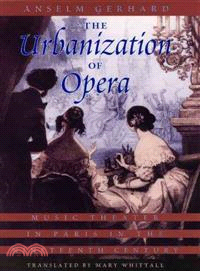 The Urbanization of Opera ─ Music Theater in Paris in the Nineteenth Century