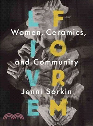 Live Form ─ Women, Ceramics, and Community