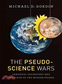 The Pseudoscience Wars ─ Immanuel Velikovsky and the Birth of the Modern Fringe