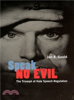 Speak No Evil ─ The Triumph Of Hate Speech Regulation