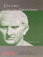 Cicero on the Emotions ─ Tusculan Disputations 3 and 4