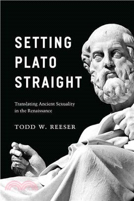 Setting Plato Straight ─ Translating Ancient Sexuality in the Renaissance