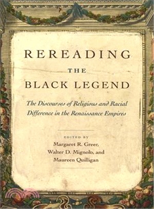 Rereading the Black Legend ─ The Discourses of Religious and Racial Difference in the Renaissance Empires