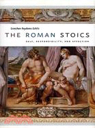 The Roman Stoics: Self, Responsibility, And Affection