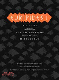 Euripides I ─ Alcestis / Medea / The Children of Heracles / Hippolytus