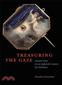 Treasuring the Gaze ─ Intimate Vision in Late Eighteenth-Century Eye Miniatures