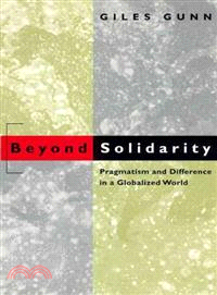 Beyond Solidarity ― Pragmatism and Difference in a Globalized World