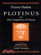 Plotinus or The simplicity of vision /